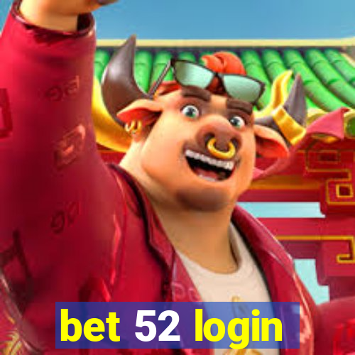 bet 52 login